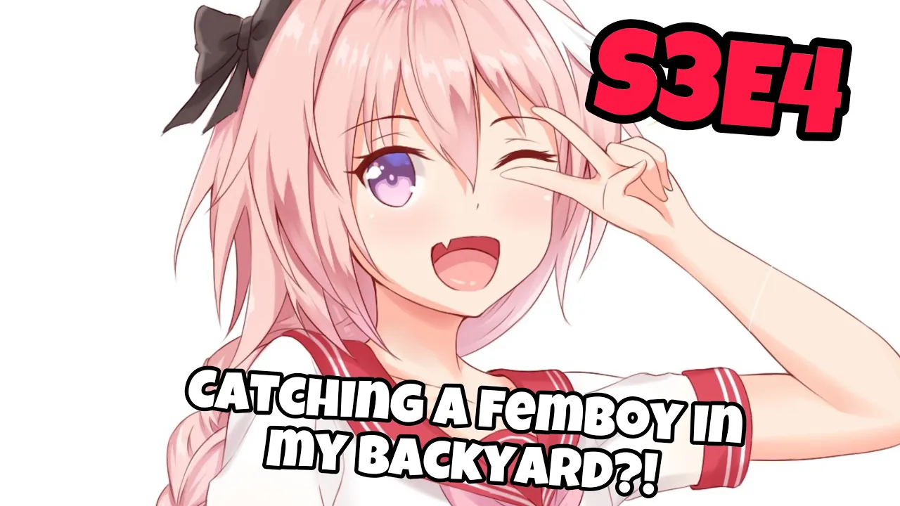 Femboy Fishing - Catching a FEMBOY in my backyard?!